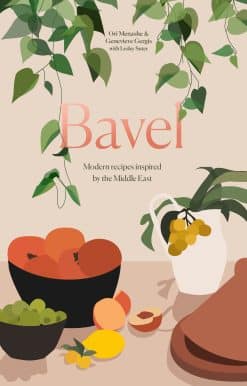 Bavel: Modern Recipes Inspired by the Middle East [A Cookbook]