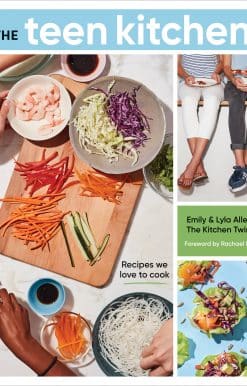 The Teen Kitchen: Recipes We Love to Cook [A Cookbook]