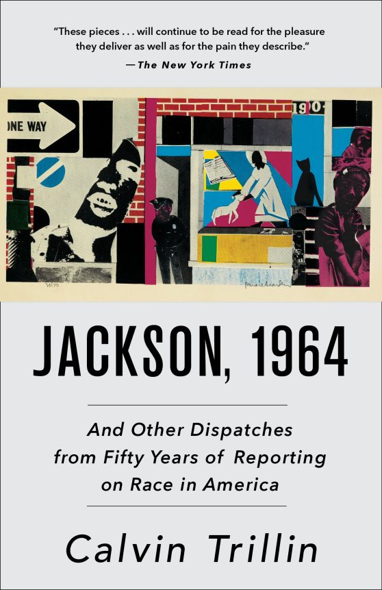 And Other Dispatches from Fifty Years of Reporting on Race in America: Jackson, 1964