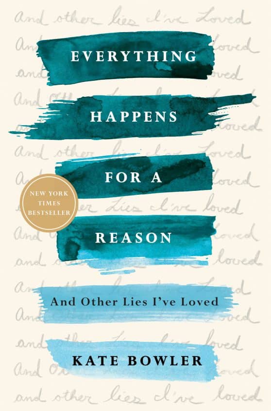 And Other Lies I've Loved: Everything Happens for a Reason