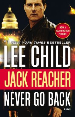 Jack Reacher: Never Go Back (Movie Tie-in Edition): A Novel