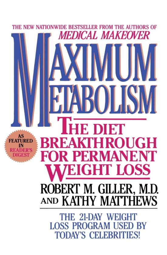 The Diet Breakthrough for Permanent Weight Loss: Maximum Metabolism