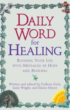 Daily Word for Healing: Blessing Your Life with Messages of Hope and Renewal