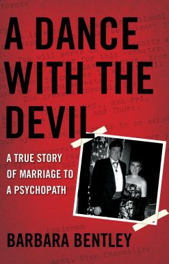 A Dance with the Devil: A True Story of Marriage to a Psychopath