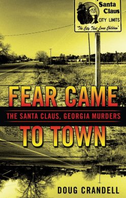 Fear Came to Town: The Santa Claus, Georgia, Murders