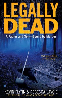 Legally Dead: A Father and Son--Bound by Murder