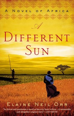 A Different Sun: A Novel of Africa