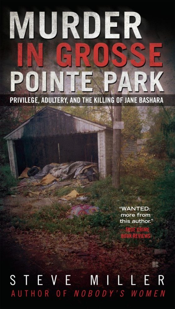 Privilege, Adultery, and the Killing of Jane Bashara: Murder in Grosse Pointe Park