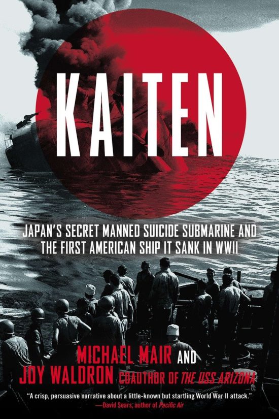 Japan's Secret Manned Suicide Submarine And the First American Ship It Sank in WWII: Kaiten