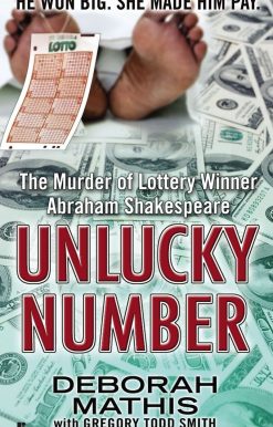 Unlucky Number: The Murder of Lottery Winner Abraham Shakespeare