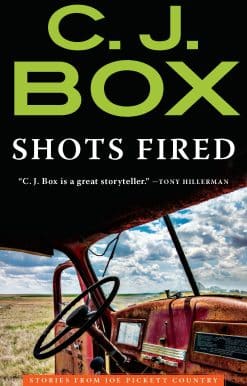 Shots Fired: Stories from Joe Pickett Country