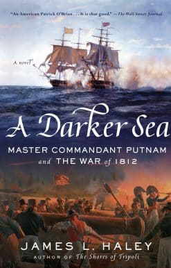 A Darker Sea: Master Commandant Putnam and the War of 1812