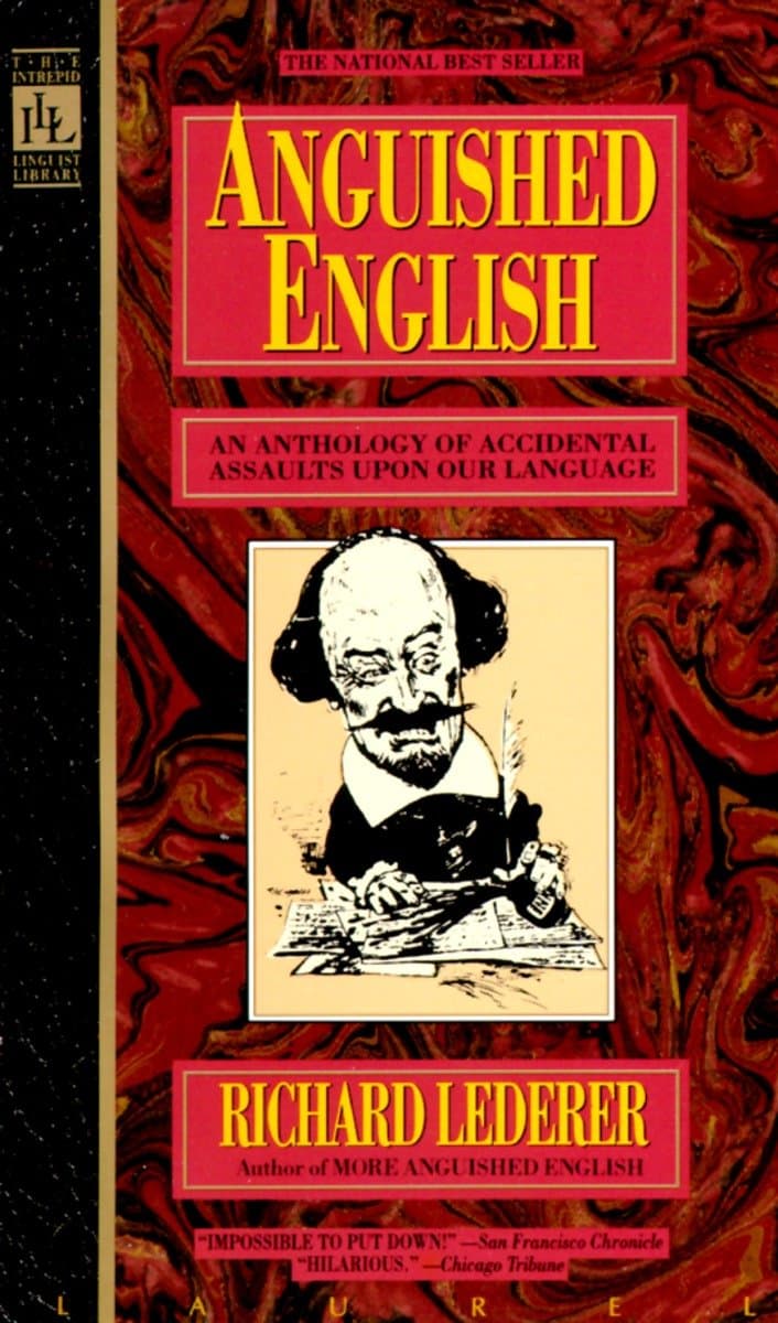 9780440203520 Anguished English: An Anthology of Accidental Assualts Upon Our Language
