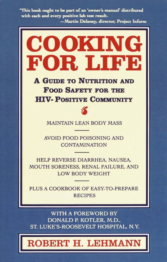 Cooking for Life: A Guide to Nutrition and Food Safety for the HIV-Positive Community