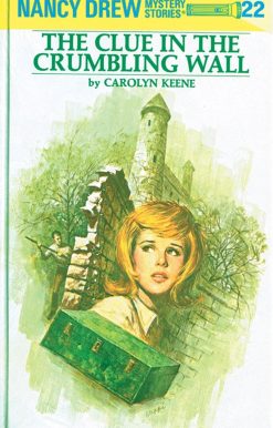 Nancy Drew 22: the Clue in the Crumbling Wall