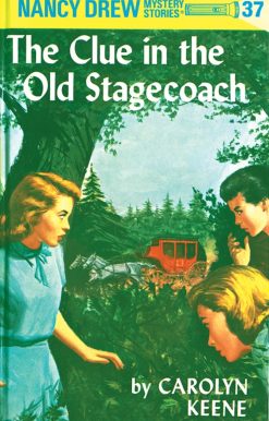 Nancy Drew 37: the Clue in the Old Stagecoach