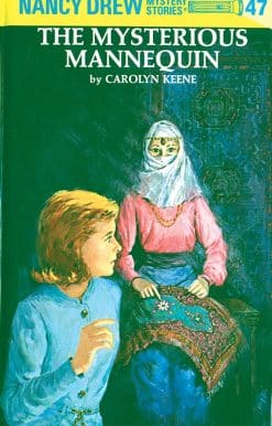 Nancy Drew 47: the Mysterious Mannequin