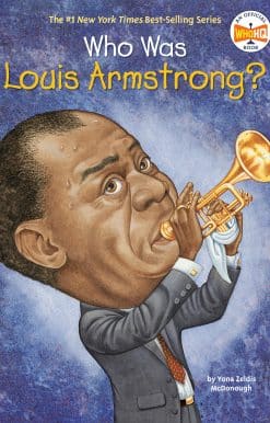 Who Was Louis Armstrong?: