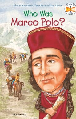 Who Was Marco Polo?: