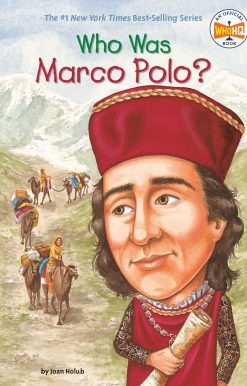 Who Was Marco Polo?: