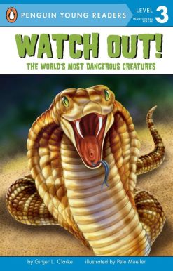 Watch Out!: The World's Most Dangerous Creatures