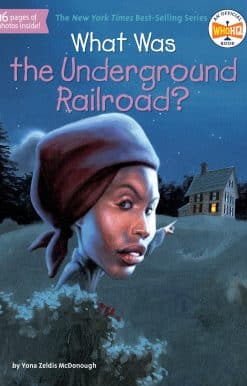 What Was the Underground Railroad?