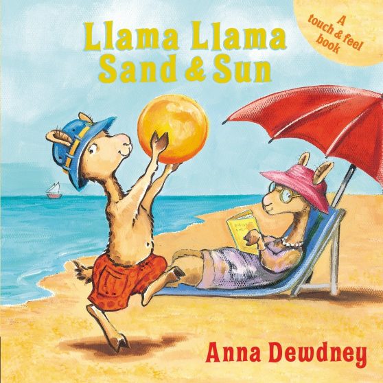 A Touch & Feel Book: Llama Llama Sand and Sun
