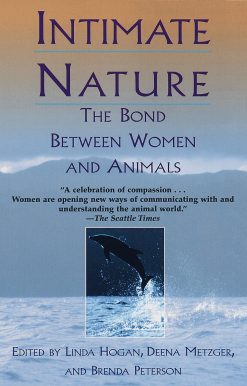 Intimate Nature: The Bond Between Women and Animals