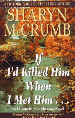If I'd Killed Him When I Met Him