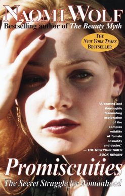 Promiscuities: The Secret Struggle for Womanhood