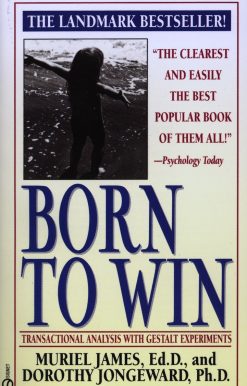 Born to Win: Transactional Analysis with Gestalt Experiments