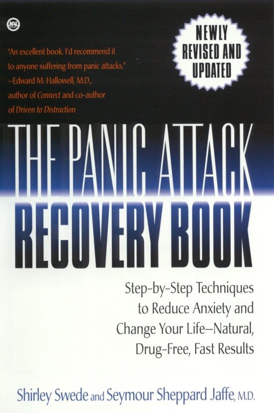 The Panic Attack Recovery Book: Step-by-Step Techniques to Reduce Anxiety and Change Your Life--Natural, Drug-Free, Fast Results