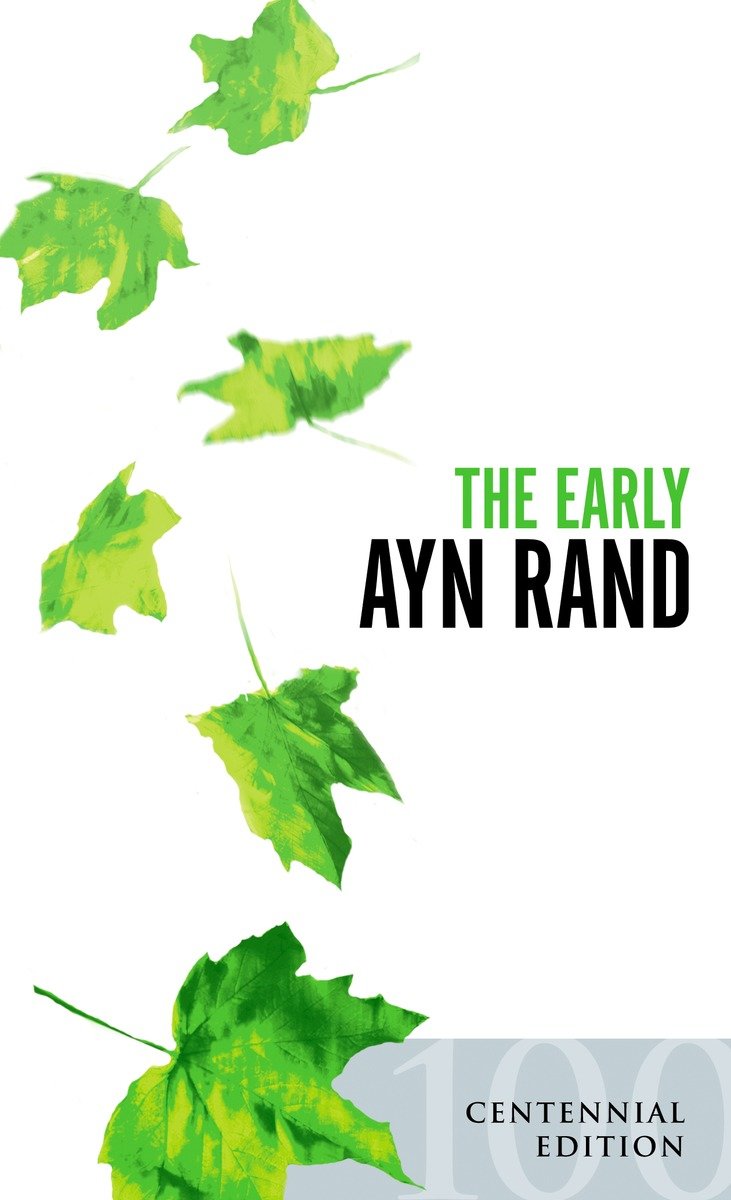 9780451214652 The Early Ayn Rand: Revised Edition: A Selection From Her Unpublished Fiction
