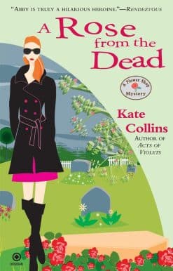 A Rose From the Dead: A Flower Shop Mystery