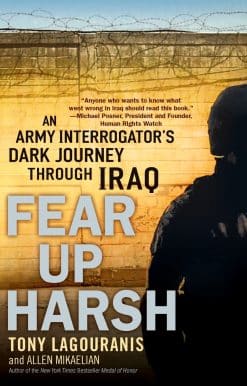 Fear Up Harsh: An Army Interrogator's Dark Journey Through Iraq