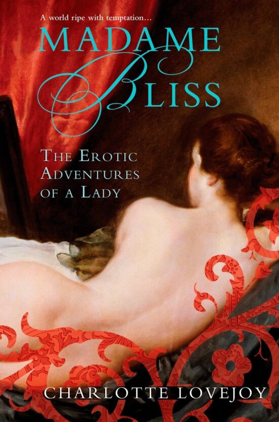 Madame Bliss: The Erotic Adventures of a Lady