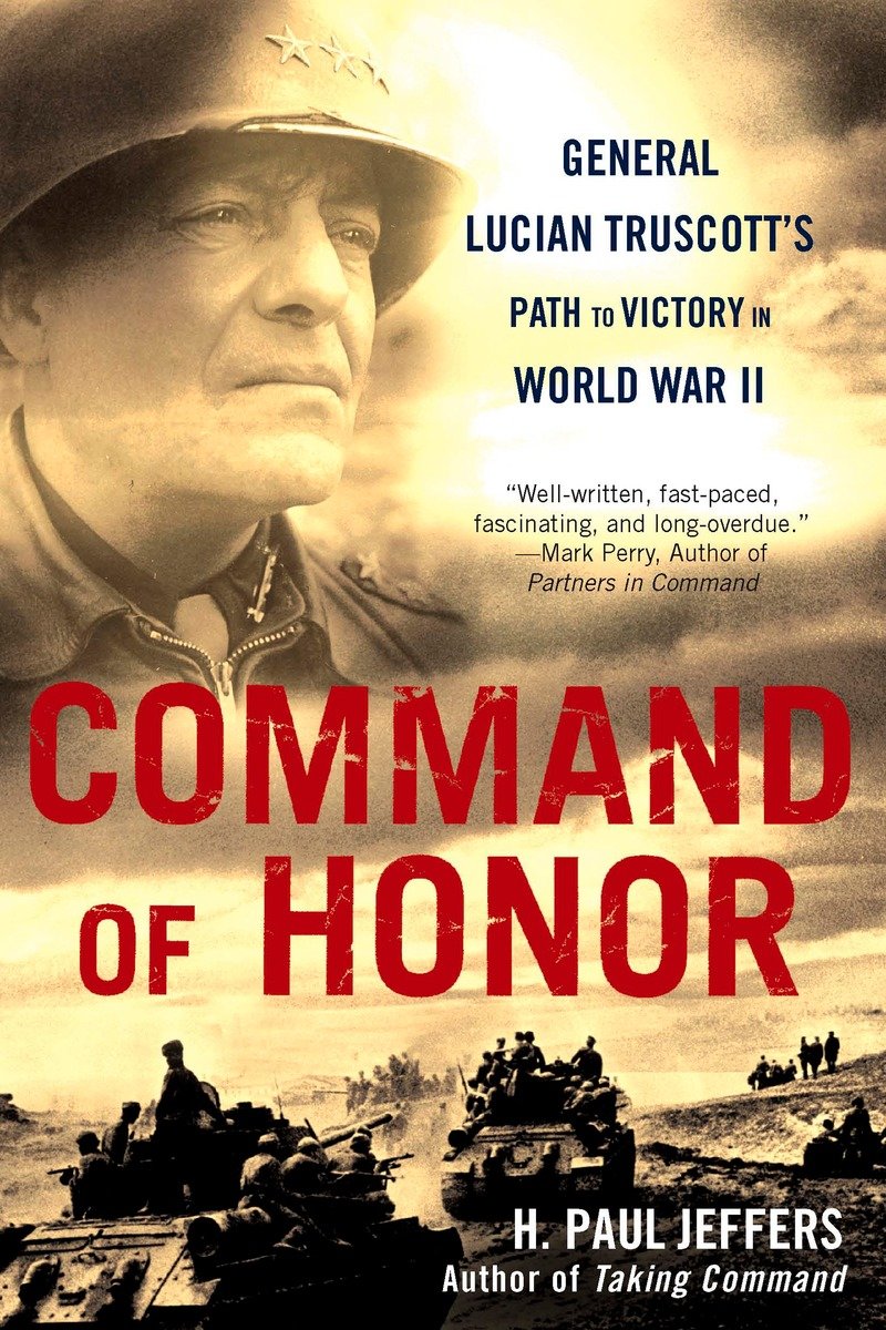 9780451226846 Command of Honor: General Lucian Truscott's Path to Victory in World War II