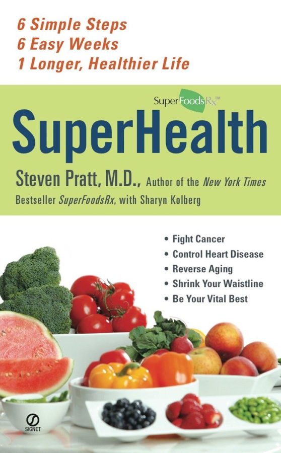 Superhealth: 6 Simple Steps, 6 Easy Weeks, 1 Longer, Healthier Life