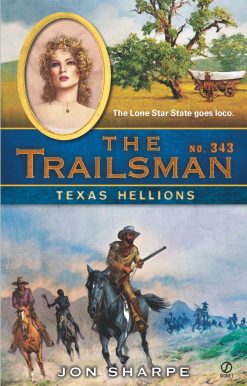 The Trailsman #343: Texas Hellions