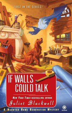 A Haunted Home Renovation Mystery: If Walls Could Talk