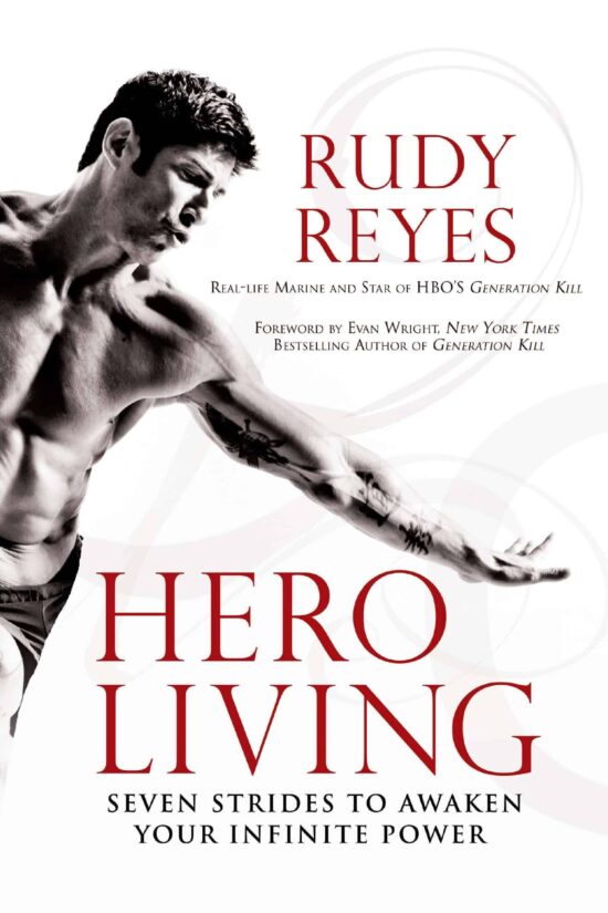 Seven Strides to Awaken Your Infinite Power: Hero Living