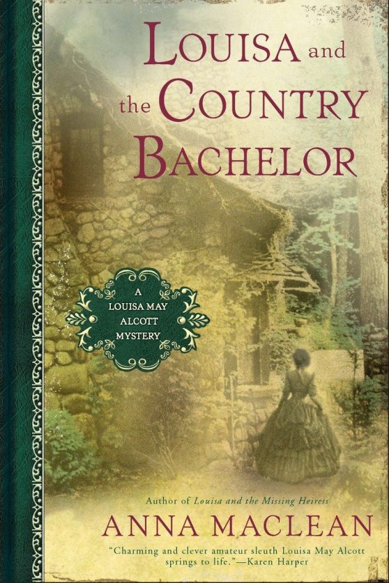 A Louisa May Alcott Mystery: Louisa and the Country Bachelor