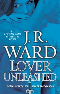 A Novel of the Black Dagger Brotherhood: Lover Unleashed