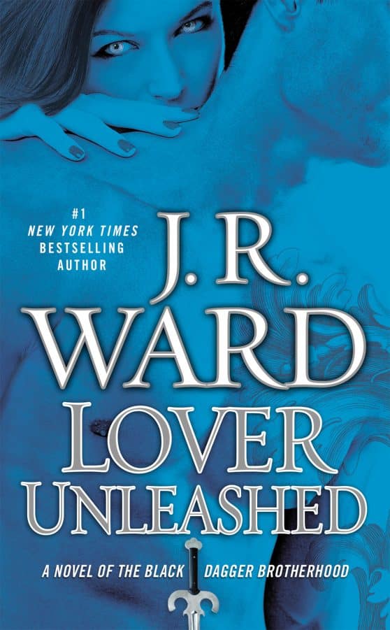 A Novel of the Black Dagger Brotherhood: Lover Unleashed