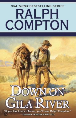Ralph Compton Down on Gila River