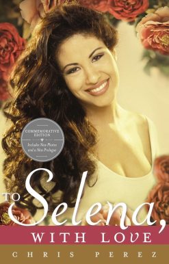 To Selena, with Love: Commemorative Edition