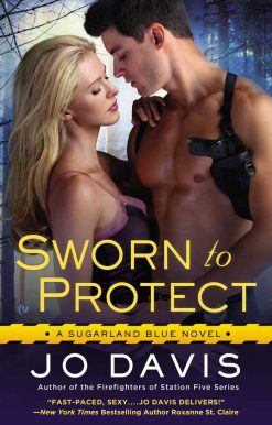 Sworn to Protect: A Sugarland Blue Novel