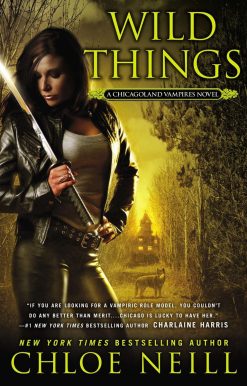 A Chicagoland Vampires Novel: Wild Things