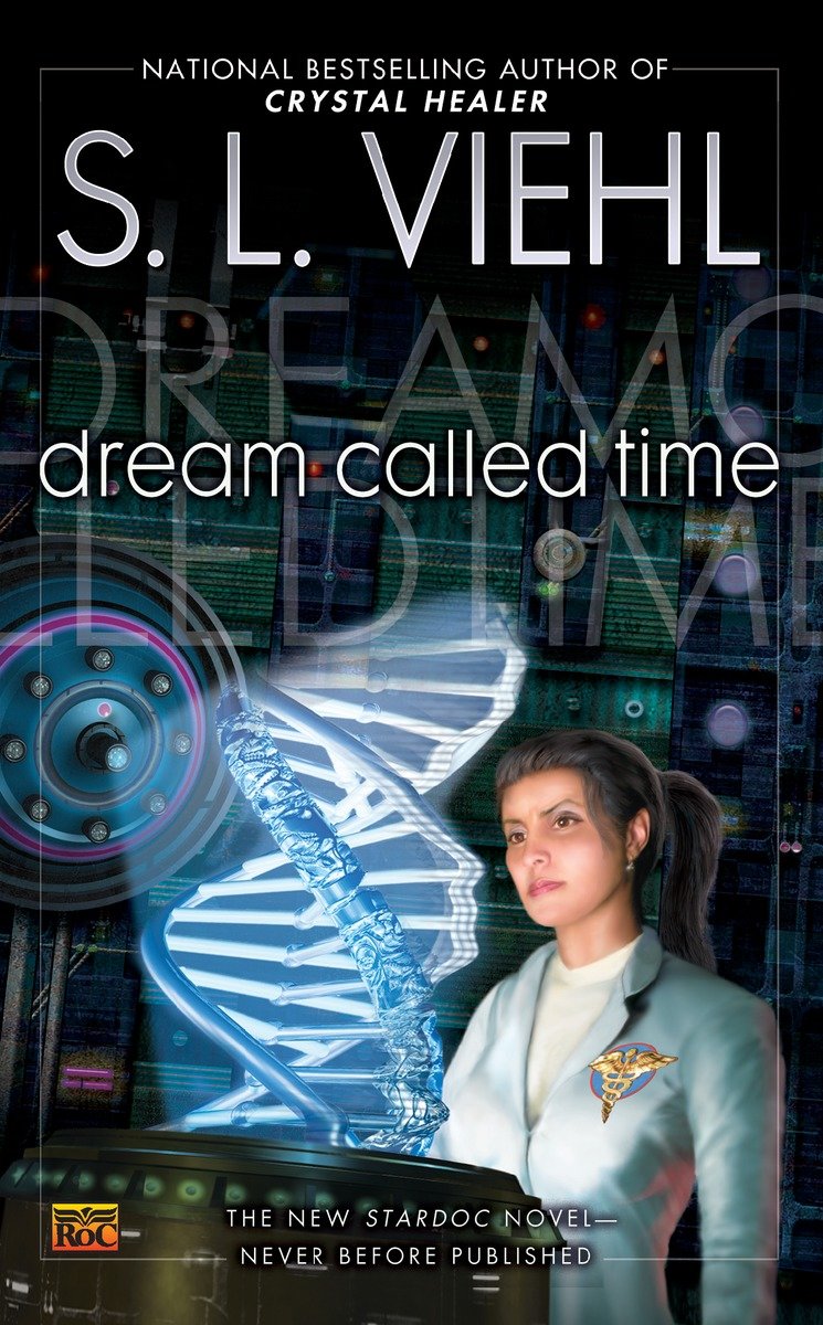 9780451463463 Dream Called Time: A Stardoc Novel