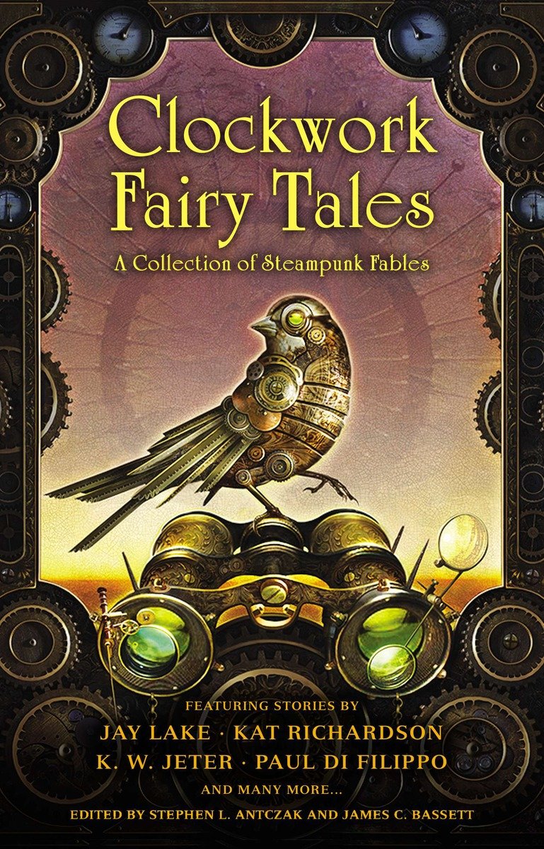 9780451464941 Clockwork Fairy Tales: A Collection of Steampunk Fables